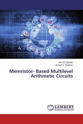 El-Slehdar / Radwan |  Memristor- Based Multilevel Arithmetic Circuits | Buch |  Sack Fachmedien