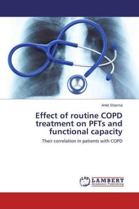 Sharma |  Effect of Routine COPD Treatment on PFTs and Functional Capacity | Buch |  Sack Fachmedien