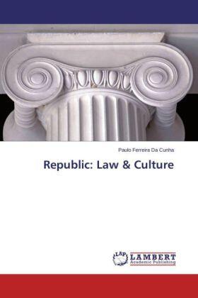 Ferreira Da Cunha |  Republic: Law & Culture | Buch |  Sack Fachmedien