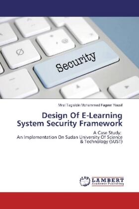 Yousif |  Design Of E-Learning System Security Framework | Buch |  Sack Fachmedien