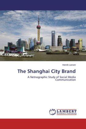 Larsen |  The Shanghai City Brand | Buch |  Sack Fachmedien