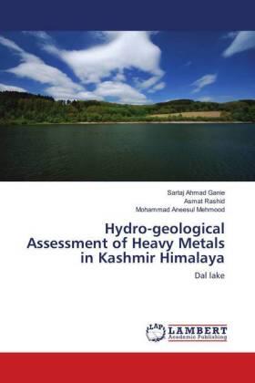 Ganie / Rashid / Mehmood |  Hydro-geological Assessment of Heavy Metals in Kashmir Himalaya | Buch |  Sack Fachmedien