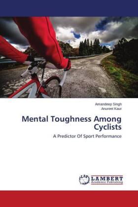 Singh / Kaur |  Mental Toughness Among Cyclists | Buch |  Sack Fachmedien