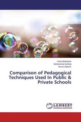 Mubashar / Ashfaq / Saleem |  Comparison of Pedagogical Techniques Used In Public & Private Schools | Buch |  Sack Fachmedien