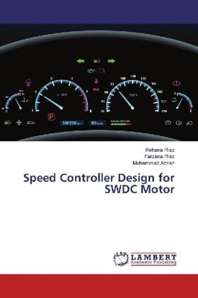 Riaz / Adnan |  Speed Controller Design for SWDC Motor | Buch |  Sack Fachmedien