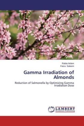 Aslam / Saleem |  Gamma Irradiation of Almonds | Buch |  Sack Fachmedien