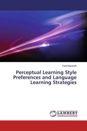 Naserieh |  Perceptual Learning Style Preferences and Language Learning Strategies | Buch |  Sack Fachmedien