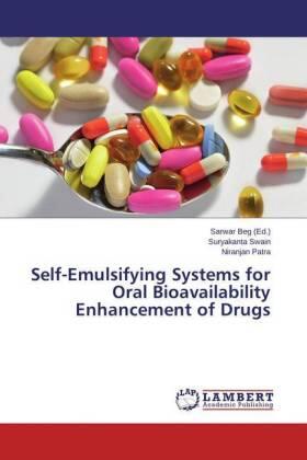 Swain / Patra / Beg |  Self-Emulsifying Systems for Oral Bioavailability Enhancement of Drugs | Buch |  Sack Fachmedien