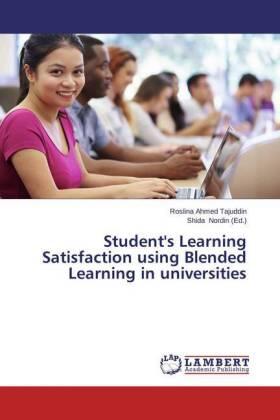 Ahmed Tajuddin / Nordin |  Student's Learning Satisfaction using Blended Learning in universities | Buch |  Sack Fachmedien