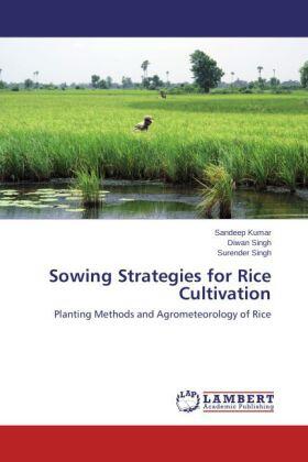 Kumar / Singh |  Sowing Strategies for Rice Cultivation | Buch |  Sack Fachmedien