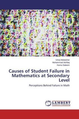 Mubashar / Ashfaq / Saleem |  Causes of Student Failure in Mathematics at Secondary Level | Buch |  Sack Fachmedien