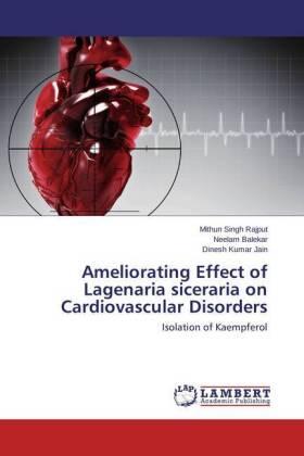 Rajput / Balekar / Jain |  Ameliorating Effect of Lagenaria siceraria on Cardiovascular Disorders | Buch |  Sack Fachmedien