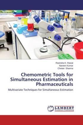 Rawal / Kumar / Sharma |  Chemometric Tools for Simultaneous Estimation in Pharmaceuticals | Buch |  Sack Fachmedien