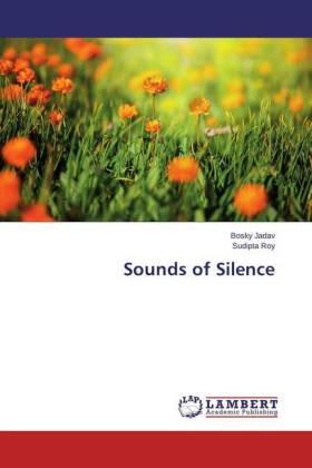 Jadav / Roy |  Sounds of Silence | Buch |  Sack Fachmedien