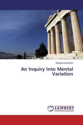 Kujundzic |  An Inquiry Into Mental Variation | Buch |  Sack Fachmedien