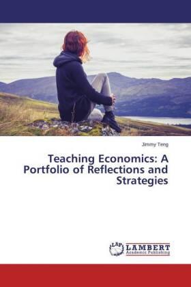 Teng |  Teaching Economics: A Portfolio of Reflections and Strategies | Buch |  Sack Fachmedien