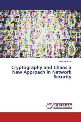 Kumar |  Cryptography and Chaos a New Approach in Network Security | Buch |  Sack Fachmedien