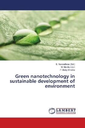 Manikandan / Baby Shakila / Narendhran |  Green nanotechnology in sustainable development of environment | Buch |  Sack Fachmedien