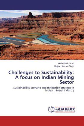 Prasad / Singh |  Challenges to Sustainability: A focus on Indian Mining Sector | Buch |  Sack Fachmedien