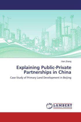 Zhang |  Explaining Public-Private Partnerships in China | Buch |  Sack Fachmedien