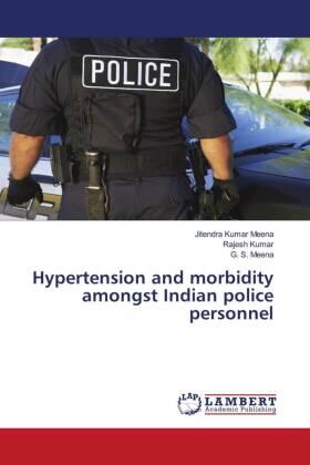 Meena / Kumar |  Hypertension and morbidity amongst Indian police personnel | Buch |  Sack Fachmedien