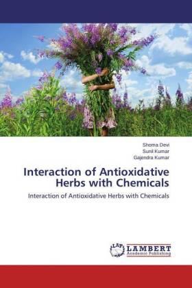 Devi / Kumar |  Interaction of Antioxidative Herbs with Chemicals | Buch |  Sack Fachmedien