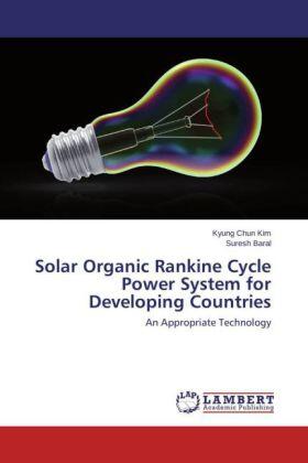 Kim / Baral |  Solar Organic Rankine Cycle Power System for Developing Countries | Buch |  Sack Fachmedien