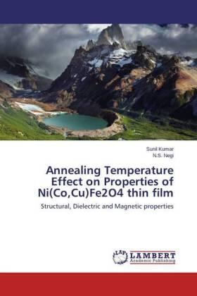 Kumar / Negi |  Annealing Temperature Effect on Properties of Ni(Co,Cu)Fe2O4 thin film | Buch |  Sack Fachmedien