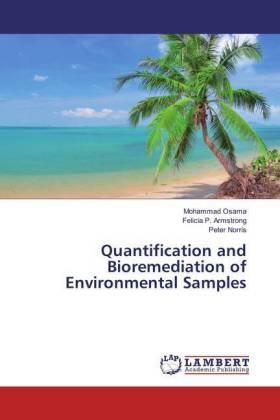 Osama / Armstrong / Norris |  Quantification and Bioremediation of Environmental Samples | Buch |  Sack Fachmedien