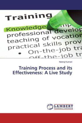 Kumari |  Training Process and its Effectiveness: A Live Study | Buch |  Sack Fachmedien