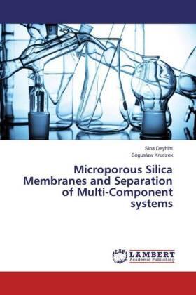 Deyhim / Kruczek |  Microporous Silica Membranes and Separation of Multi-Component systems | Buch |  Sack Fachmedien