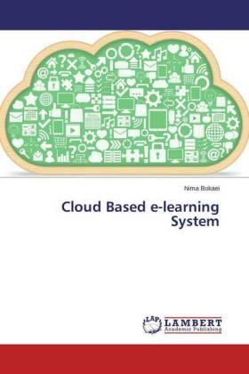 Bokaei |  Cloud Based e-learning System | Buch |  Sack Fachmedien