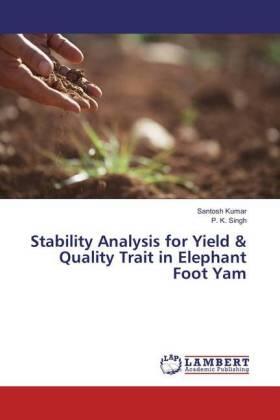 Kumar / Singh |  Stability Analysis for Yield & Quality Trait in Elephant Foot Yam | Buch |  Sack Fachmedien