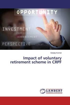 Kumar |  Impact of voluntary retirement scheme in CRPF | Buch |  Sack Fachmedien