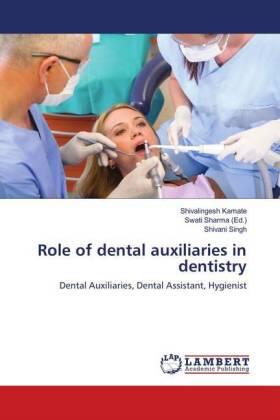 Kamate / Singh / Sharma |  Role of dental auxiliaries in dentistry | Buch |  Sack Fachmedien