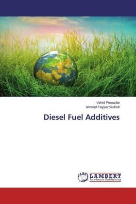 Pirouzfar / Fayyazbakhsh |  Diesel Fuel Additives | Buch |  Sack Fachmedien