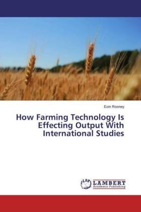 Rooney |  How Farming Technology Is Effecting Output With International Studies | Buch |  Sack Fachmedien