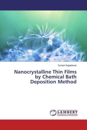 Sagadevan |  Nanocrystalline Thin Films by Chemical Bath Deposition Method | Buch |  Sack Fachmedien