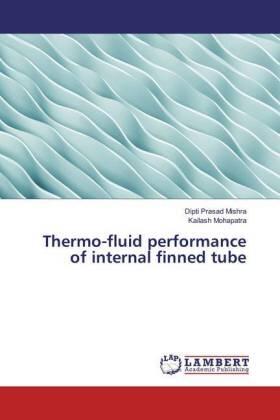 Mishra / Mohapatra |  Thermo-fluid performance of internal finned tube | Buch |  Sack Fachmedien