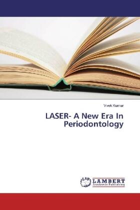 Kumar |  LASER- A New Era In Periodontology | Buch |  Sack Fachmedien