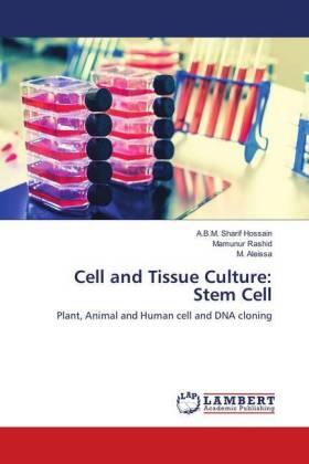 Hossain / Rashid / Aleissa |  Cell and Tissue Culture: Stem Cell | Buch |  Sack Fachmedien