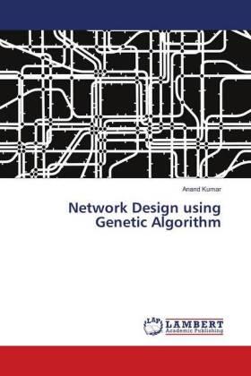 Kumar |  Network Design using Genetic Algorithm | Buch |  Sack Fachmedien