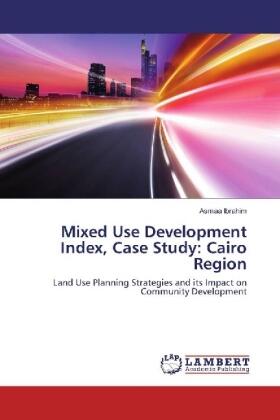 Ibrahim |  Mixed Use Development Index, Case Study: Cairo Region | Buch |  Sack Fachmedien