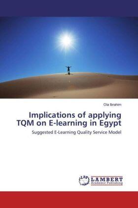 Ibrahim |  Implications of applying TQM on E-learning in Egypt | Buch |  Sack Fachmedien