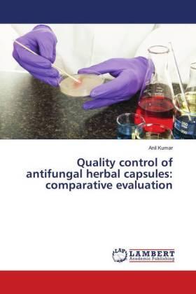 Kumar |  Quality control of antifungal herbal capsules: comparative evaluation | Buch |  Sack Fachmedien