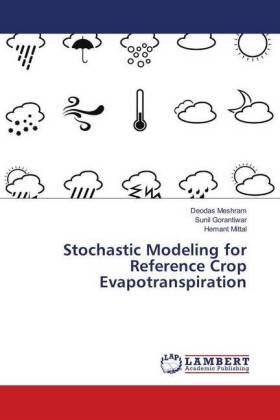 Meshram / Gorantiwar / Mittal |  Stochastic Modeling for Reference Crop Evapotranspiration | Buch |  Sack Fachmedien