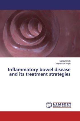 Singh |  Inflammatory bowel disease and its treatment strategies | Buch |  Sack Fachmedien