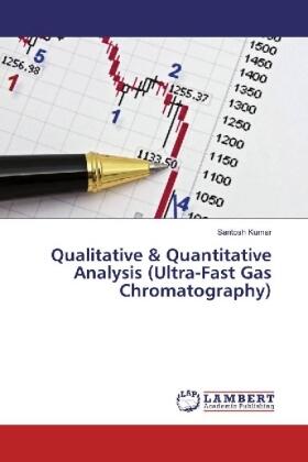 Kumar |  Qualitative & Quantitative Analysis (Ultra-Fast Gas Chromatography) | Buch |  Sack Fachmedien
