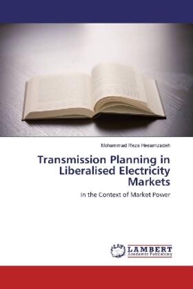 Hesamzadeh |  Transmission Planning in Liberalised Electricity Markets | Buch |  Sack Fachmedien