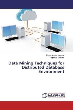 Vaghela / Sharma |  Data Mining Techniques for Distributed Database Environment | Buch |  Sack Fachmedien